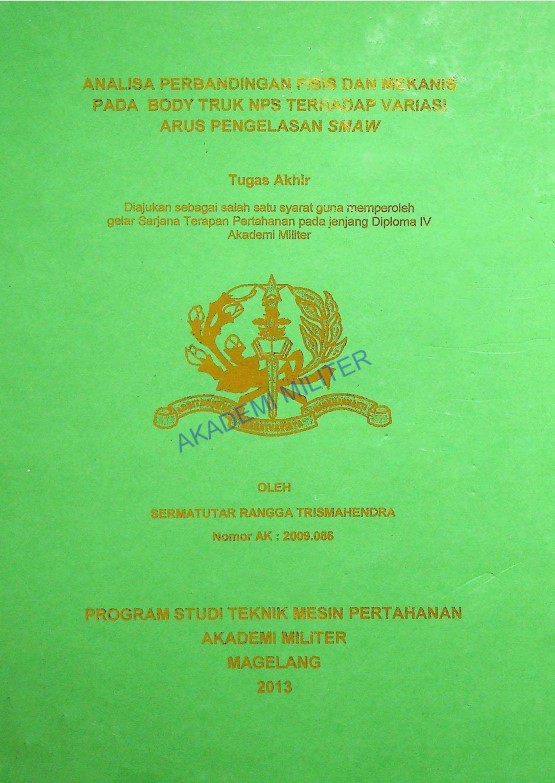 ANALISA PERBANDINGAN FISIS DAN MEKANIS PADA BODY TRUK NPS TERHADAP VARIASI ARUS PENGELASAN SMAW